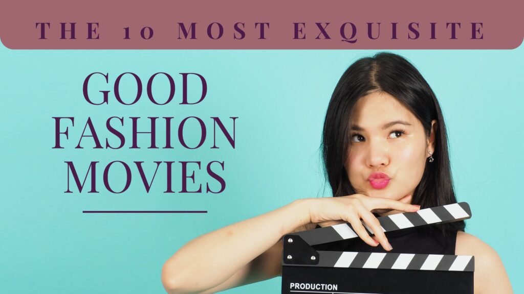 Good Fashion Movies
